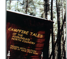 Campfire Tales of the Adirondack North Country is available at on Amazon & cdbaby.com